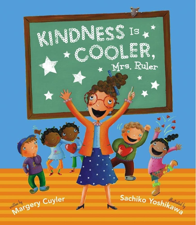Kindness Is Cooler, Mrs. Ruler by Cuyler, Margery