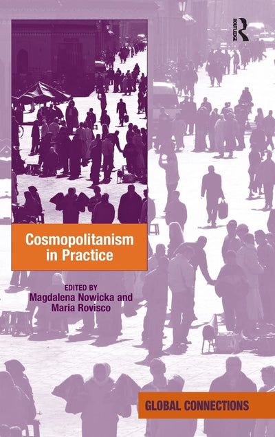 Cosmopolitanism in Practice (Global Connections (Hardcover))