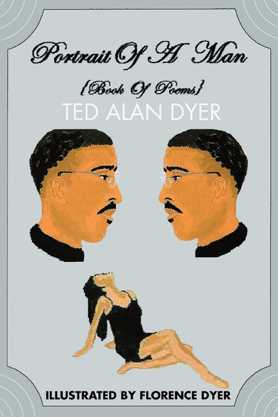 Portrait Of A Man: Book Of Poems