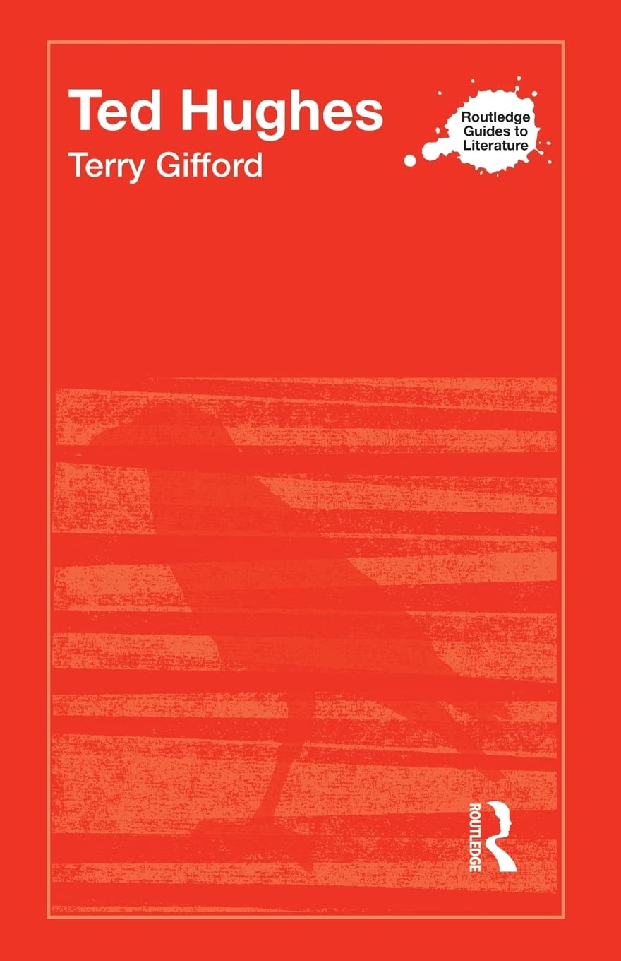 Ted Hughes (Routledge Guides to Literature)