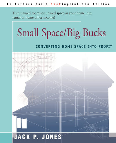 Small Space/Big Bucks: Converting Home Space Into Profit