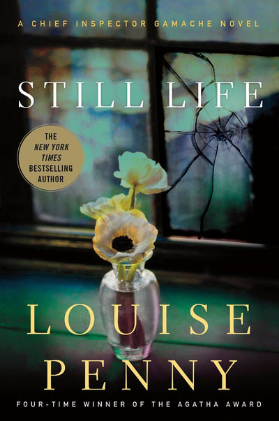 Still Life: A Chief Inspector Gamache Novel