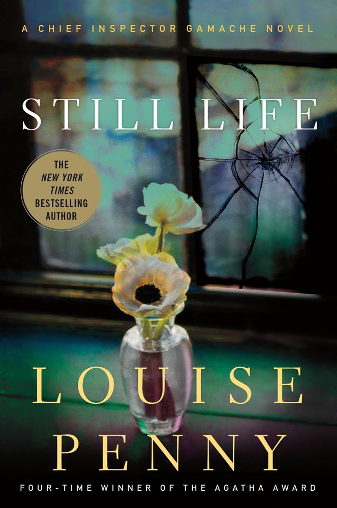 Still Life: A Chief Inspector Gamache Novel