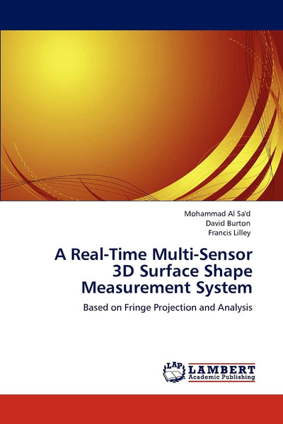 A Real-Time Multi-Sensor 3D Surface Shape Measurement System: Based on Fringe Projection and Analysis