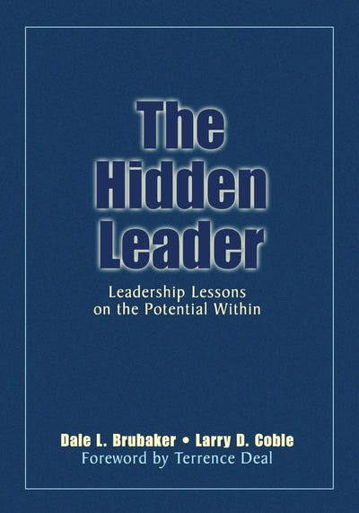 The Hidden Leader: Leadership Lessons on the Potential Within