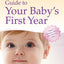 Mayo Clinic Guide to Your Baby's First Year: From Doctors Who Are Parents, Too!