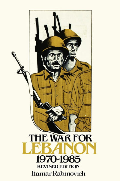 The War for Lebanon, 1970-1985 (Cornell Paperbacks)