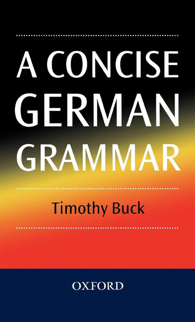 A Concise German Grammar (English and German Edition)
