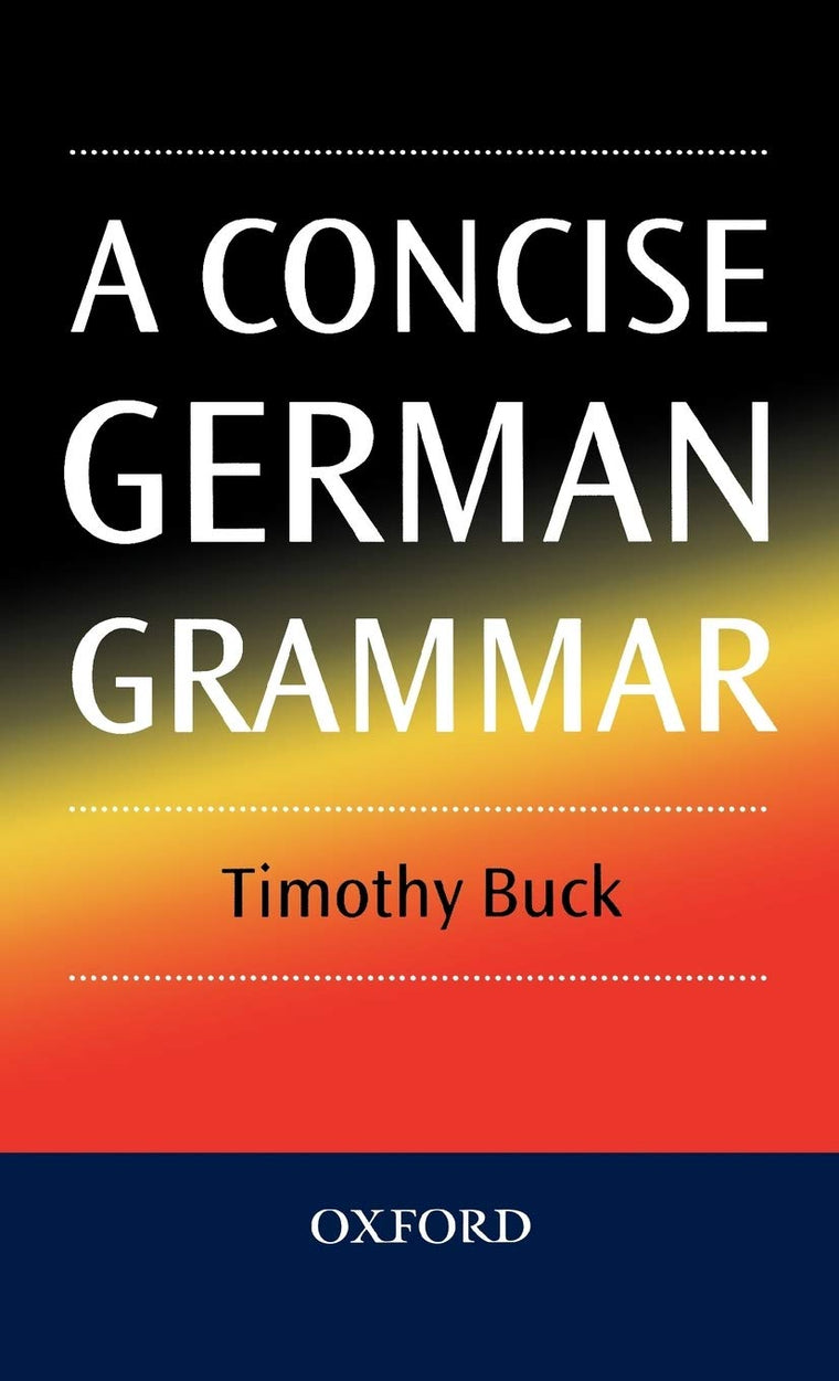 A Concise German Grammar (English and German Edition)