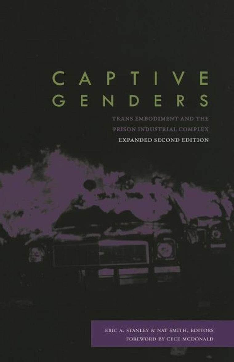 Captive Genders: Trans Embodiment and the Prison Industrial