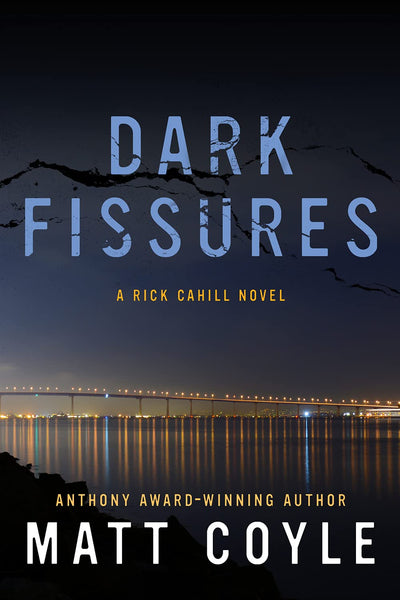 Dark Fissures: A Rick Cahill Novel (The Rick Cahill Series)