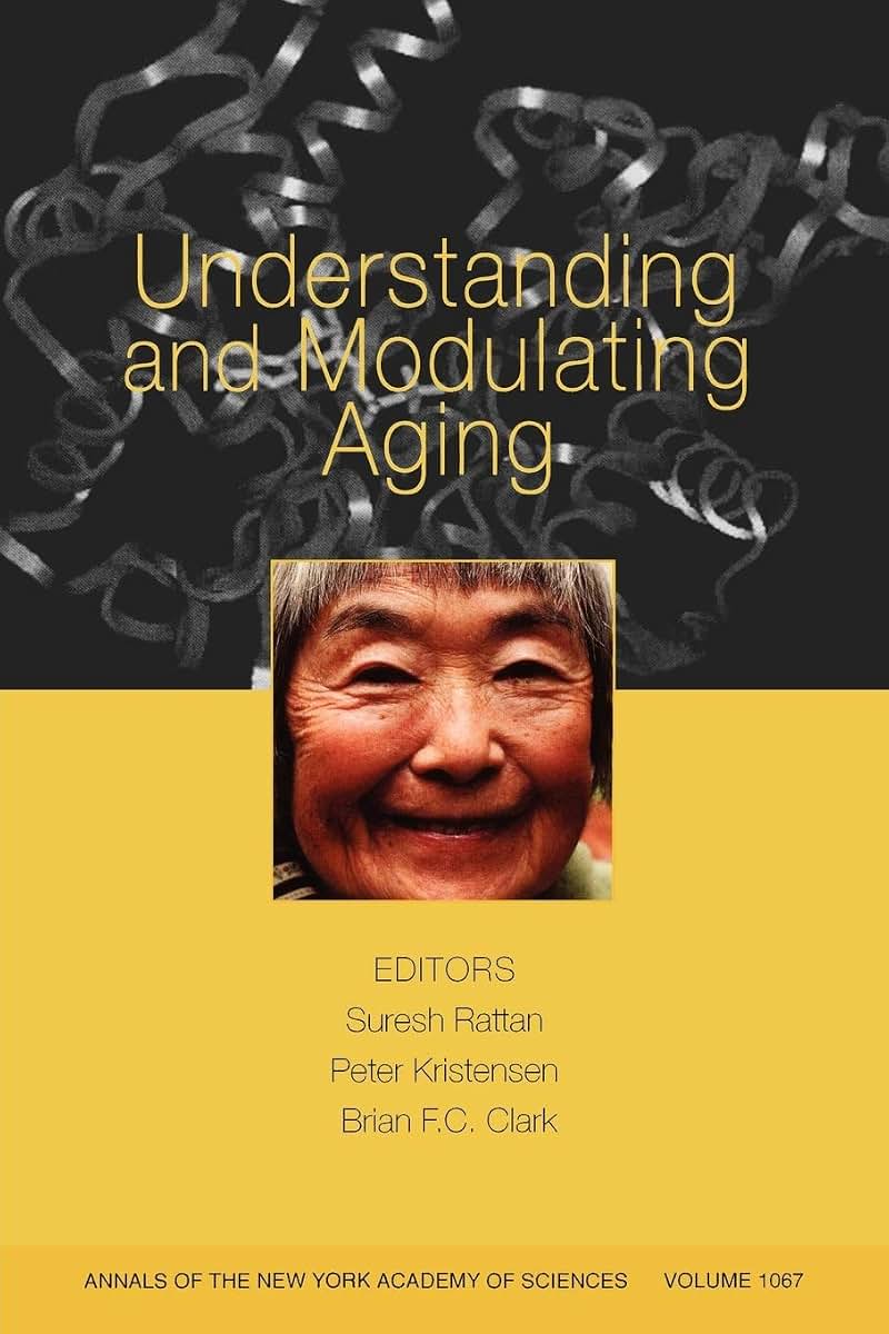 Understanding and Modulating Aging, Volume 1067 (Annals of the New York Academy of Sciences)