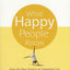 What Happy People Know: How the New Science of Happiness Can Change Your Life for the Better