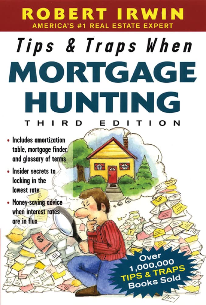 Tips & Traps When Mortgage Hunting, 3/e (Tips and Traps)