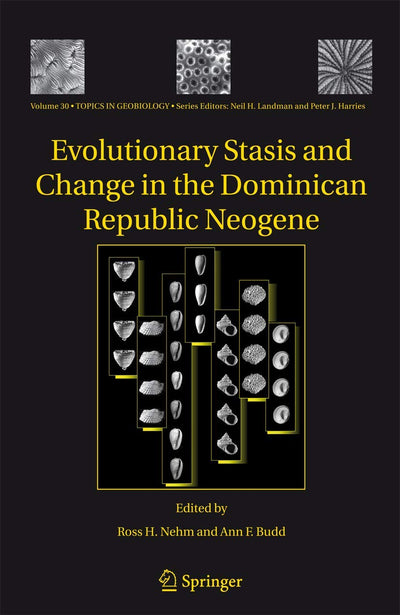 Evolutionary Stasis and Change in the Dominican Republic Neogene (Topics in Geobiology, 30)