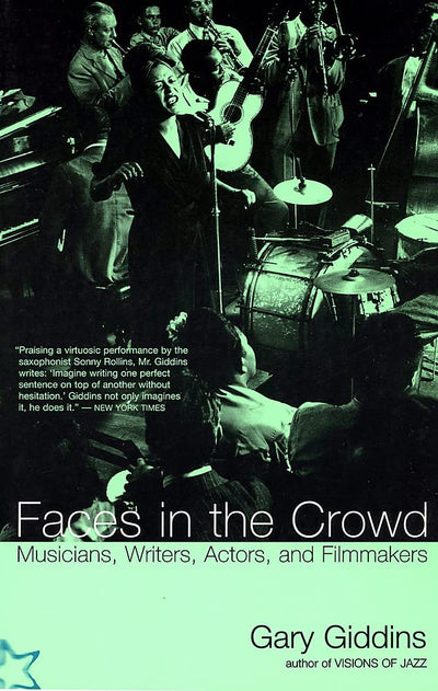 Faces In The Crowd: Musicians, Writers, Actors, And Filmmakers