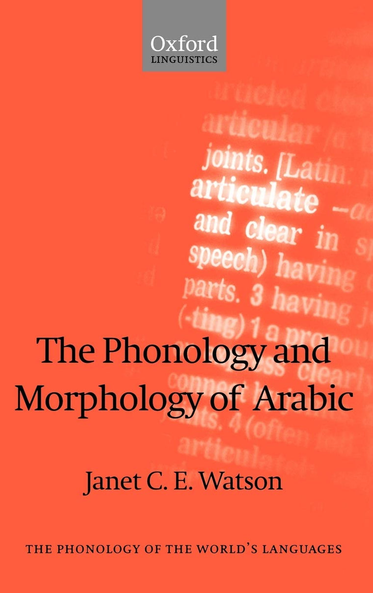 The Phonology and Morphology of Arabic (The ^APhonology of the World's Languages)