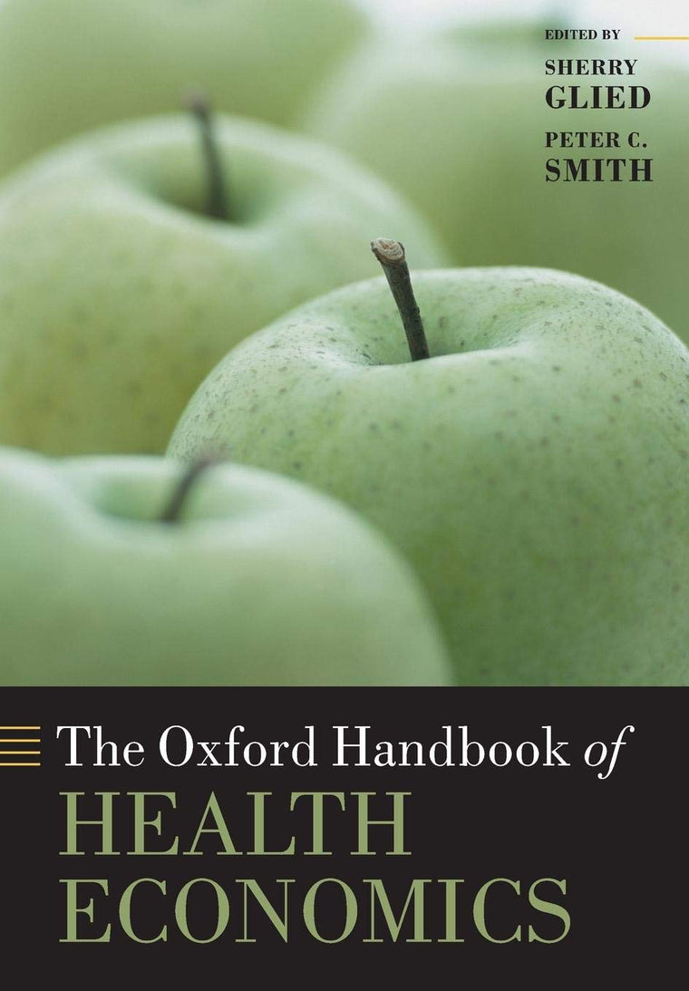 The Oxford Handbook of Health Economics (Oxford Handbooks)