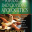 The Popular Encyclopedia of Apologetics: Surveying the Evidence for the Truth of Christianity