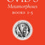 Ovid's Metamorphoses Books 1-5
