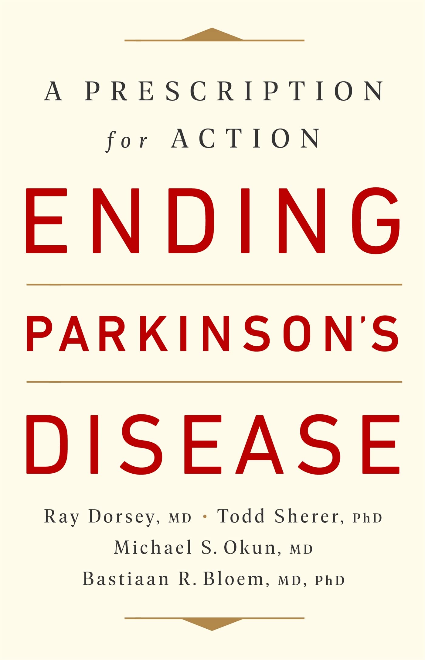 Ending Parkinson's Disease: A Prescription for Action by Dor