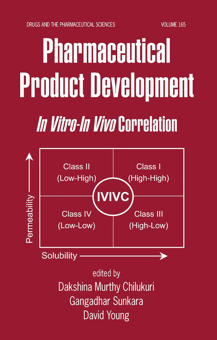 Pharmaceutical Product Development: In Vitro-In Vivo Correlation (Drugs and the Pharmaceutical Sciences)