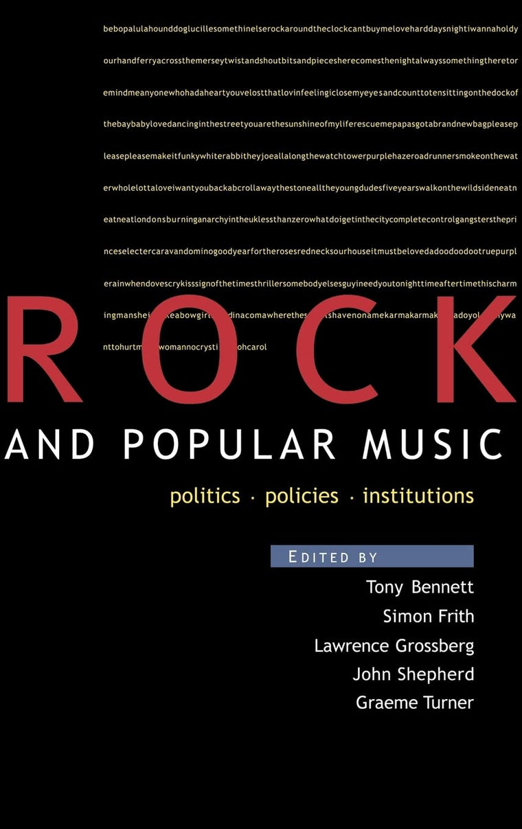 Rock and Popular Music: Politics, Policies, Institutions (Culture: Policy and Politics)