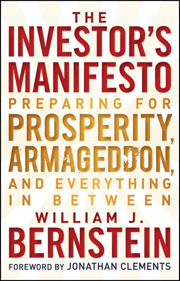 The Investors Manifesto: Preparing for Prosperity, Armageddon, and Everything in Between