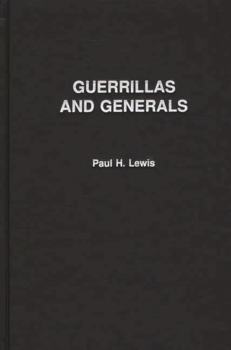 Guerrillas and Generals: The "Dirty War" in Argentina