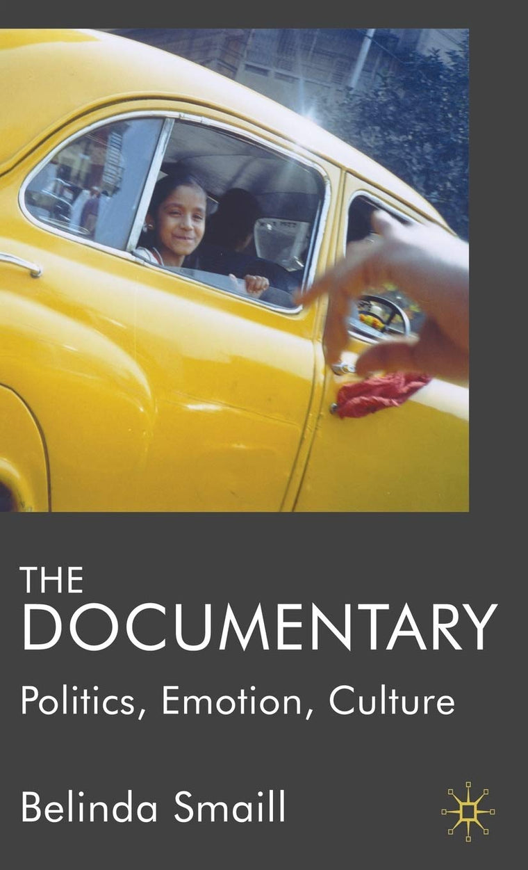 The Documentary: Politics, Emotion, Culture