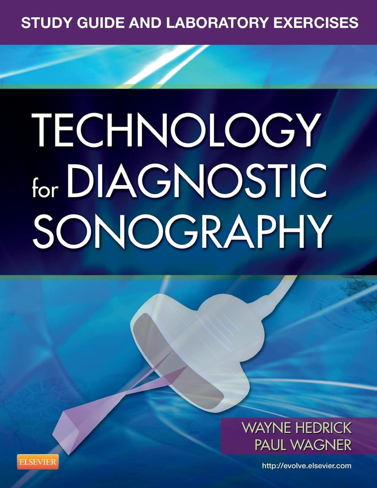 Study Guide and Laboratory Exercises for Technology for Diagnostic Sonography