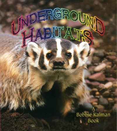 Underground Habitats (Introducing Habitats)