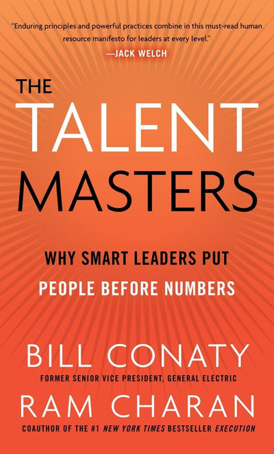 The Talent Masters: Why Smart Leaders Put People Before Numbers