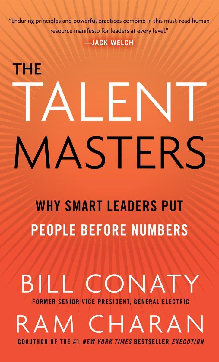 The Talent Masters: Why Smart Leaders Put People Before Numbers