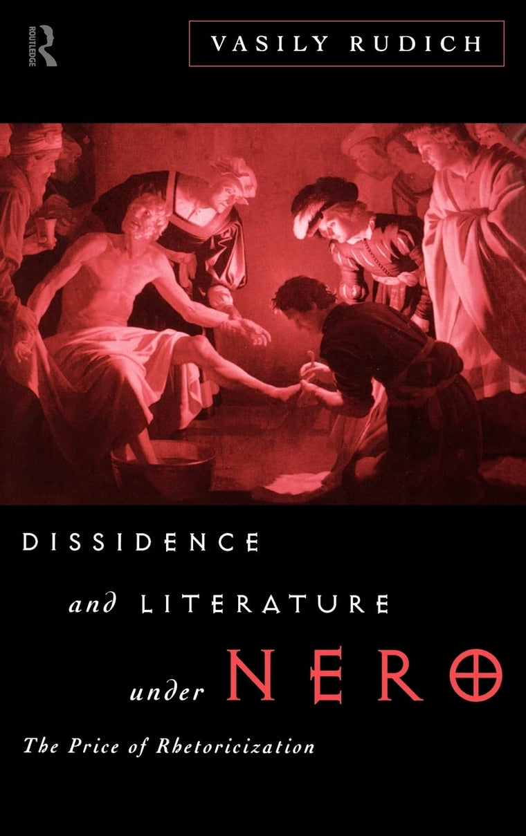 Dissidence and Literature Under Nero: The Price of Rhetoricization