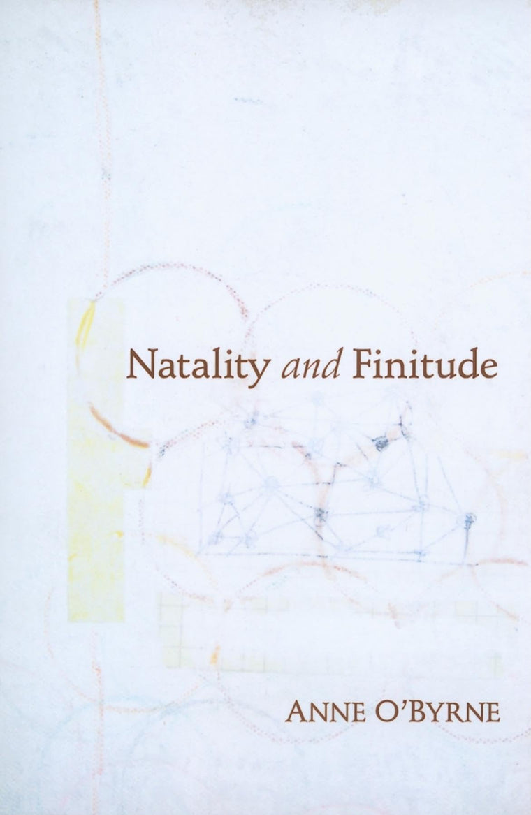 Natality and Finitude (Studies in Continental Thought)