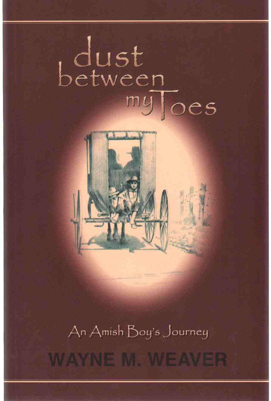 Dust Between My Toes: An Amish Boy's Journey