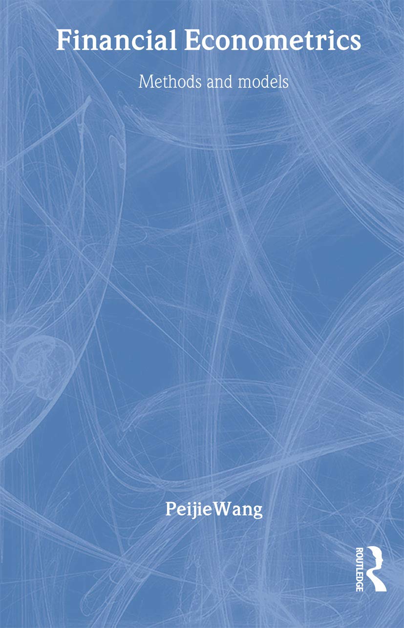 Financial Econometrics (Routledge Advanced Texts in Economics and Finance)