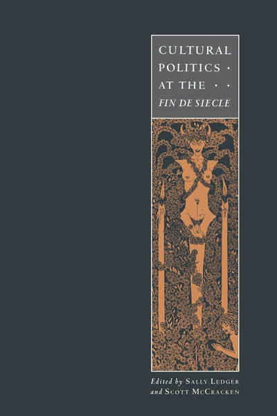 Cultural Politics at the Fin de Sicle