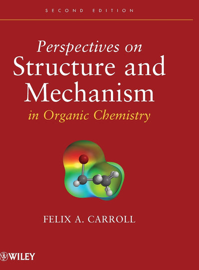 Perspectives on Structure and Mechanism in Organic Chemistry