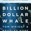 Billion Dollar Whale