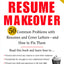 The Resume Makeover: 50 Common Problems With Resumes and Cover Letters - and How to Fix Them