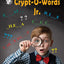 Crypt-O-Words Jr. - "Caught, not Taught" Vocabulary through Thinking Activities Kids Workbook (Grades 2-5)