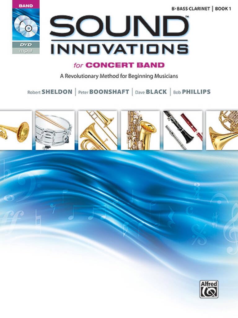 Sound Innovations for Concert Band, Bk 1: A Revolutionary Method for Beginning Musicians (B-flat Bass Clarinet), Book & Online Media