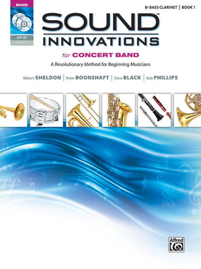 Sound Innovations for Concert Band, Bk 1: A Revolutionary Method for Beginning Musicians (B-flat Bass Clarinet), Book & Online Media