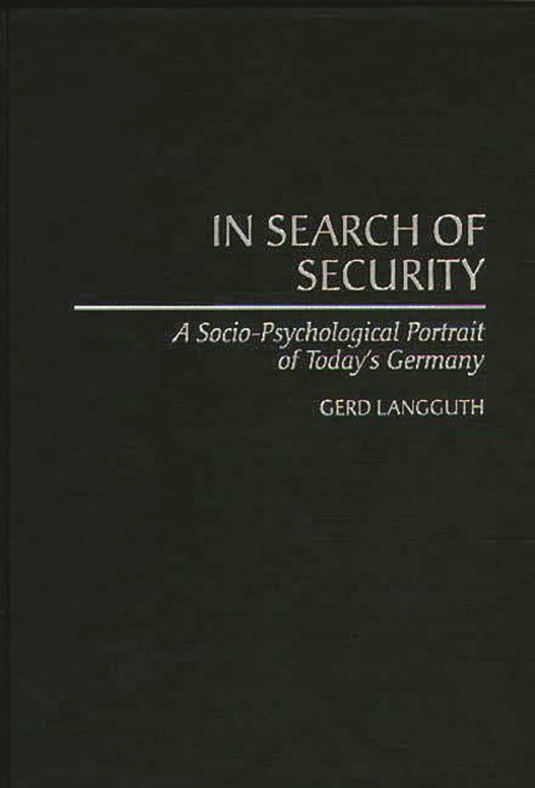 In Search of Security: A Socio-Psychological Portrait of Today's Germany