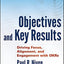 Objectives and Key Results: Driving Focus, Alignment, and Engagement with OKRs (Wiley Corporate F&A)