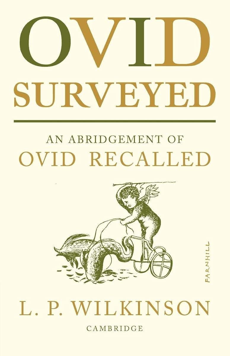 Ovid Surveyed: An Abridgement for the General Reader of 'Ovid Recalled'