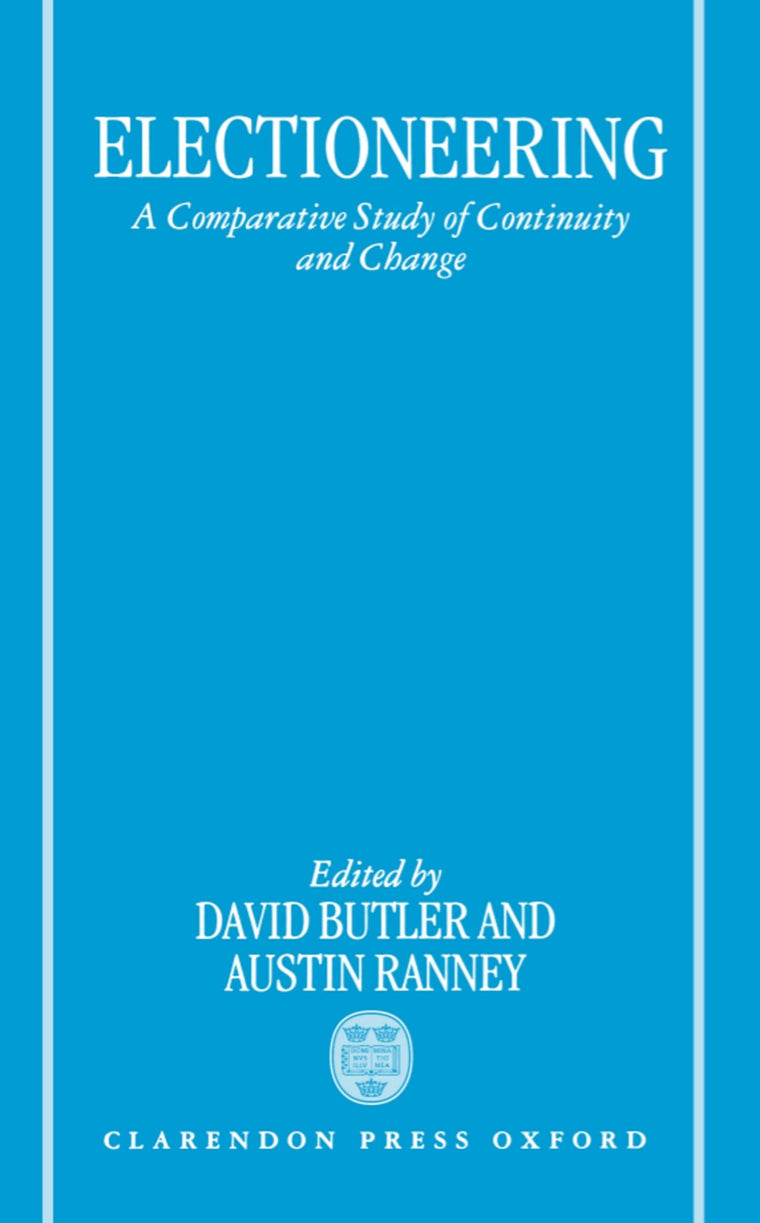Electioneering: A Comparative Study of Continuity and Change