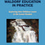 Waldorf Education in Practice: Exploring How Children Learn in the Lower Grades